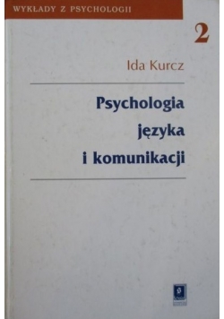 Psychologia języka i komunikacji Tom 2
