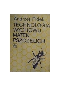 Technologia wychowu matek pszczelich