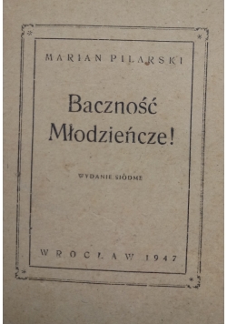 Baczność Młodzieńcze!, 1947 r.
