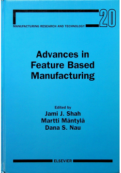 Advances in Feature Based Manufacturing