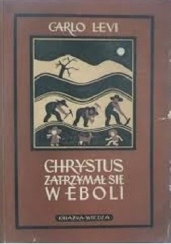 Chrystus zatrzymał się w Eboli, 1949r
