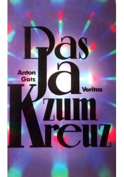 Das Ja zum Kreuz