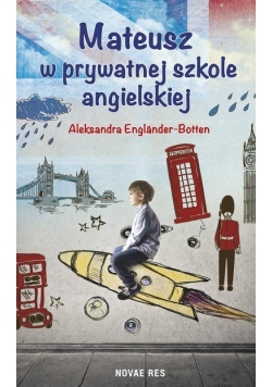 Mateusz w prywatnej szkole angielskiej