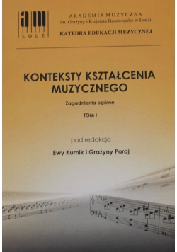 Konteksty kształcenia muzycznego Tom 1