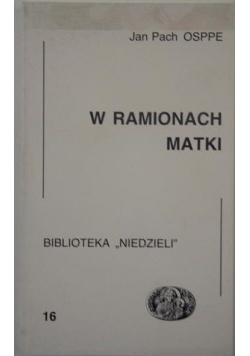 W ramionach Matki