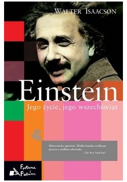 Einstein Jego życie  jego wszechświat