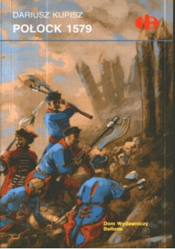 Połock 1579, Historyczne Bitwy