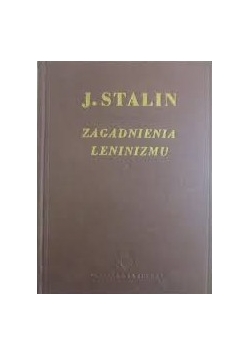 Zagadnienia Leninizmu ,1949r.