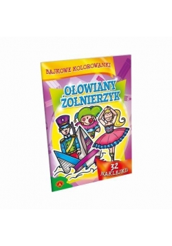 Bajkowe kolorowanki. Ołowiany Żołnierzyk