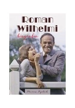 Roman Wilhelmi. Autobiografia