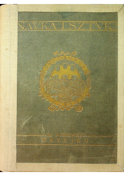 Nauka i sztuka  Matejko  1908 r
