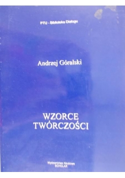 Góralski Andrzej - Wzorce Twórczości
