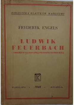 Ludwik Feuerbach i zmierzch klasycznej filozofii niemieckiej 1948r
