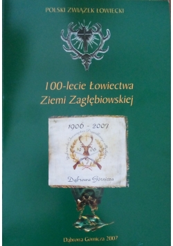 100- lecie Łowiectwa Ziemi Zagłębiowskiej