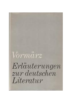 Vormarz Erlauterungen zur deutschen Literatur