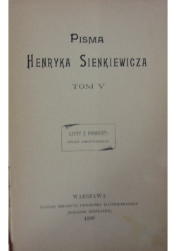 Pisma Henryka Sienkiewicza, 1899 r., tom 5