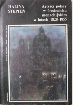 Artyści polscy w środowisku monachijskim w latach 1828-1855