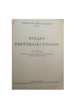 Kolędy i Pastorałki Polskie, część 1,1936r.