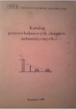 Katalog przeciwhałasowych ekranów urbanistycznych