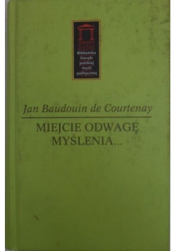 Miejcie odwagę myślenia…
