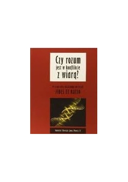 Czy rozum jest w konflikcie z wiarą?