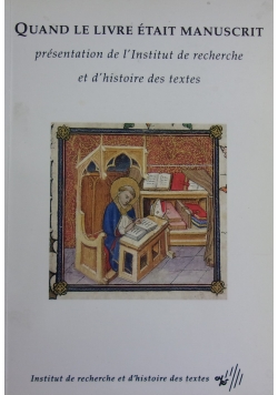 Quand le livre etait mannuscrit
