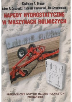 Napędy hydrostatyczne w maszynach rolniczych Autograf autora