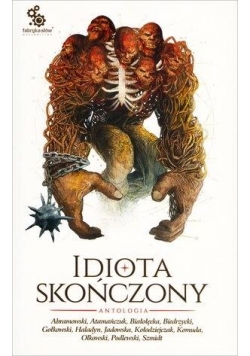 Idiota skończony. Antologia