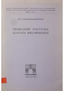 Twórczość poetycka Augusta Bielowskiego