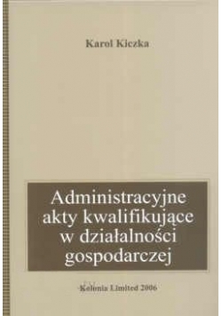 Administracyjne akty kwalifikujące w działalności gospodarczej