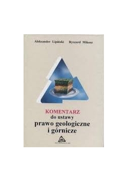 Komentarz do ustawy prawo geologiczne  i górnicze