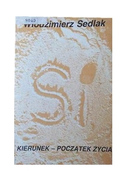 Kierunek-Początek życia