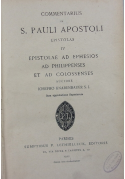 Commentarius in S. Pauli Apostoli Epistolas IV, 1912 r.