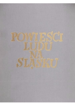 Malinowski Lucjan - Powieści ludu na Śląsku