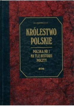 Królestwo Polskie. Polska nr 1 na tle historii poczty
