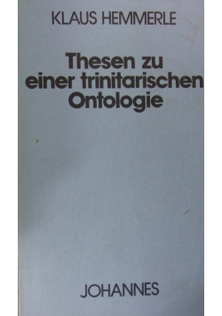 Thesen zu einer trinitarischen Ontologie