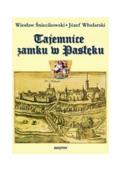 Tajemnice zamku w Pasłęku