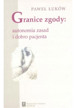 granice zgody autonomia zasad i dobro pacjęta