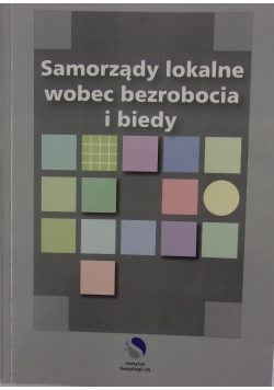 Samorządy lokalne wobec bezrobocia i biedy
