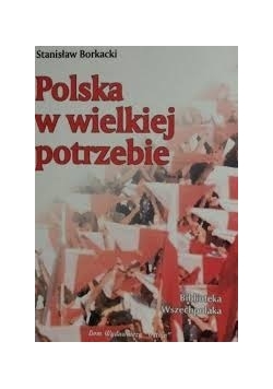 Polska w wielkiej potrzebie