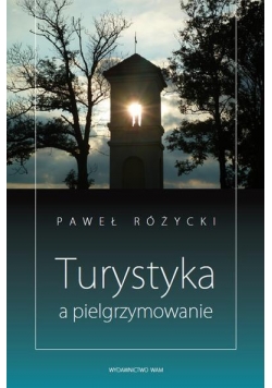Turystyka a pielgrzymowanie