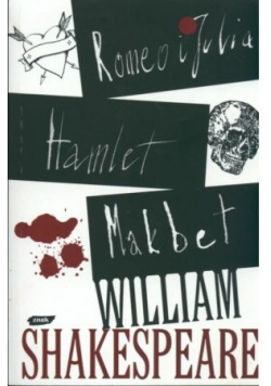 Romeo i Julia Hamlet Makbet