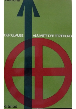Der Glaube als Mitte der Erziehung