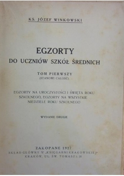 Egzorty do uczniów szkół średnich, tom 1, 1927 r.