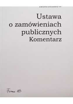 Komentarz do ustawy o zamówieniach publicznych