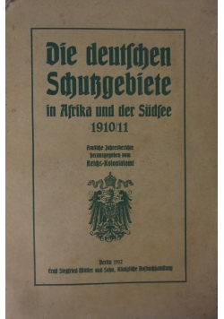 Die deutschen Schubgeniete in Afrika und der Südsee 1910/11, 1912 r.