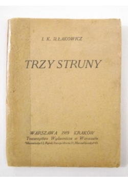 Iłłakowicz I. K. - Trzy struny, 1919 r.