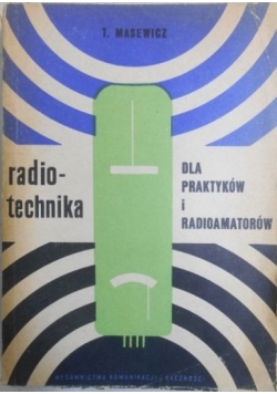 Radio Technika dla praktyków i radioamatorów