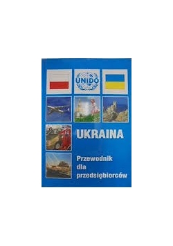 Ukraina przewodnik dla przedsiębiorców