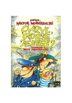 Cyryl,gdzie jesteś ?